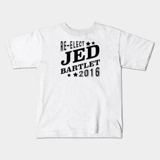 Re-Elect Jed Bartlet 2016 (Black) Kids T-Shirt